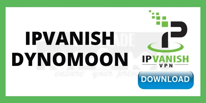 IPVanish Dynomoon