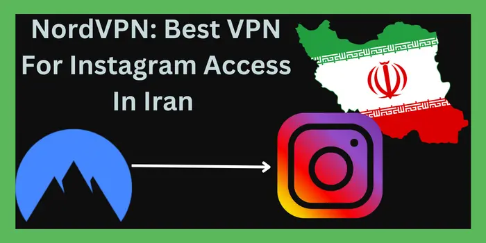 NordVPN Best VPN For Instagram Access In Iran