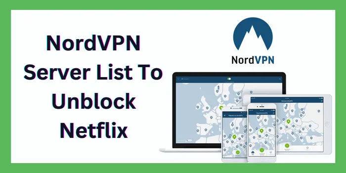 NordVPN Server List To Unblock Netflix