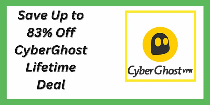 Save Up to 83% Off CyberGhost Lifetime Deal