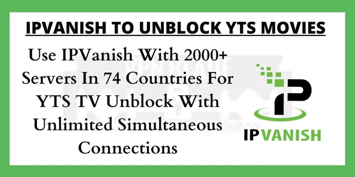 Unblock YTS With IPVanish VPN