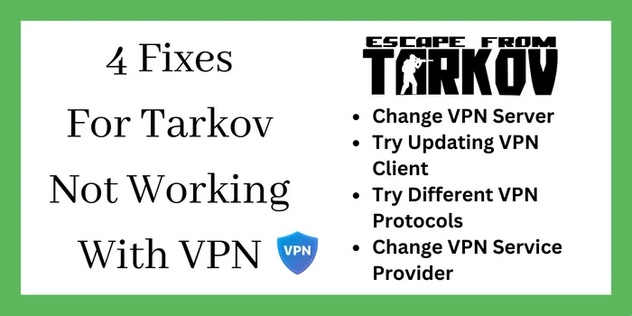 4 Fixes For Tarkov Not Working With VPN