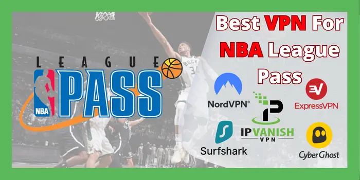 Best VPN For NBA League Pass