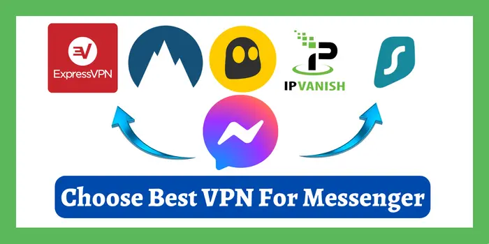 Choose best messenger VPN