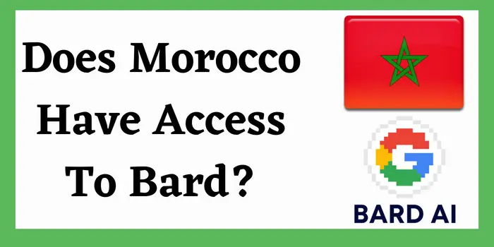 Does Morocco Have Access To Bard