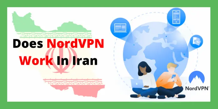 Does NordVPN Work In Iran