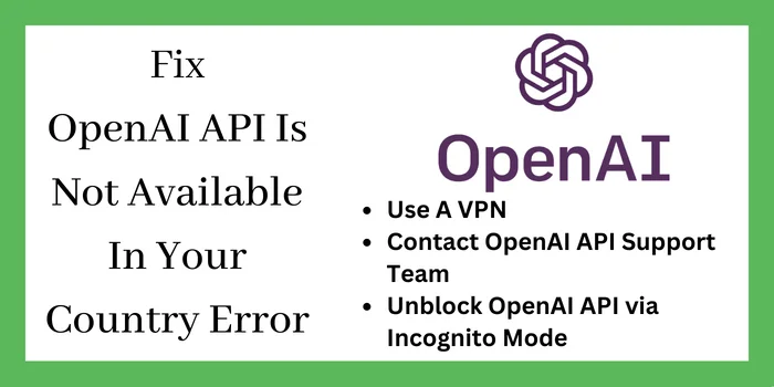 Fix OpenAI API Is Not Available In Your Country Error