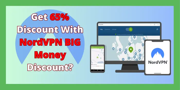 Get 65% Discount With NordVPN BIG Money Discount