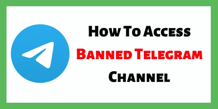 How To Access Banned Telegram Channel