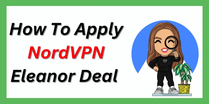 How To Apply NordVPN Eleanor Deal