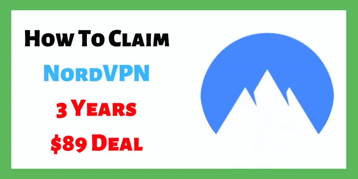How To Claim NordVPN 3 Years $89 Deal