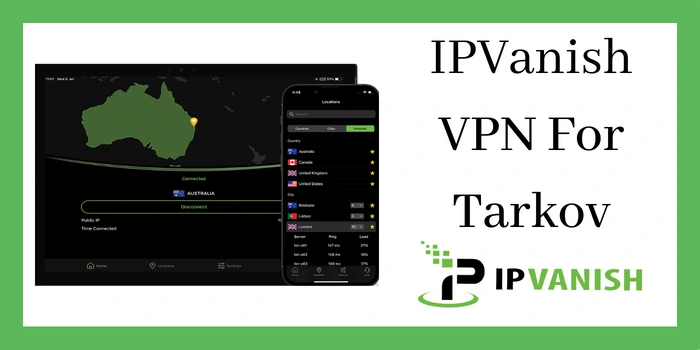 IPVanish VPN For Tarkov
