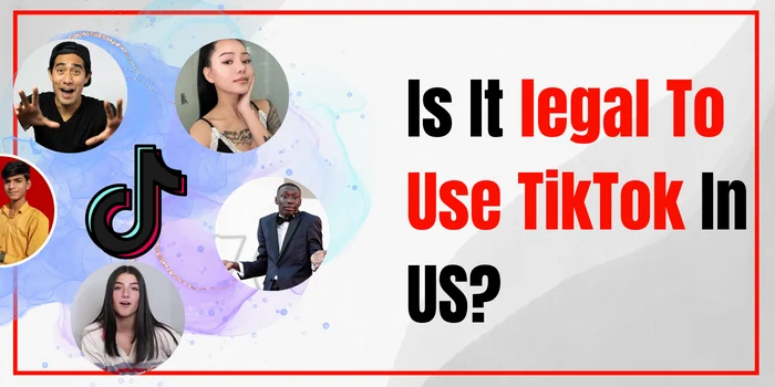 Is It legal To Use TikTok In US in
