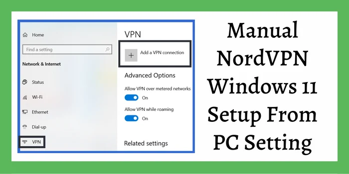 Manual NordVPN Windows 11 Setup From PC Setting
