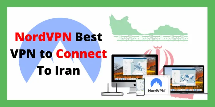 NordVPN Best VPN to Connect To Iran