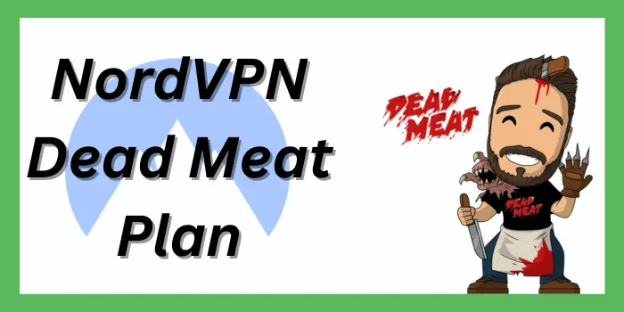 NordVPN Dead Meat Plan