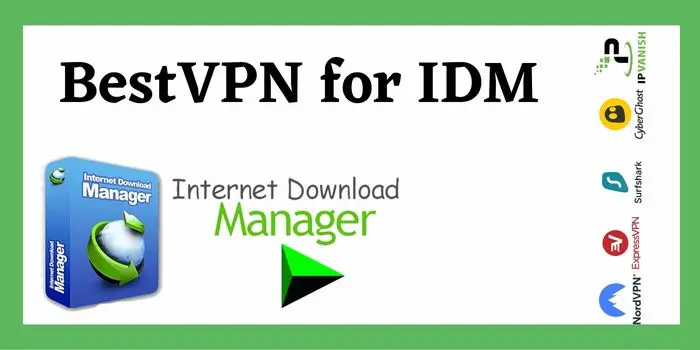 Best VPN for IDM