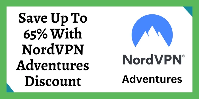 Save Up To 65% With NordVPN Adventures Discount