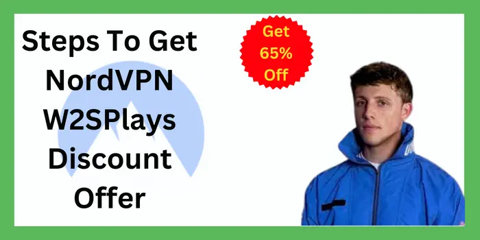 Steps To Get NordVPN W2SPlays Discount Offer 1