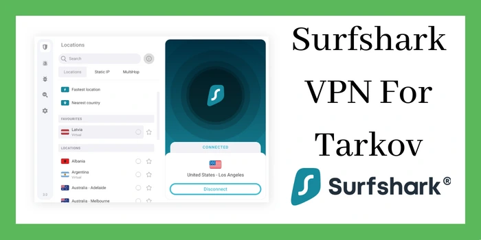 Surfshark VPN For Tarkov