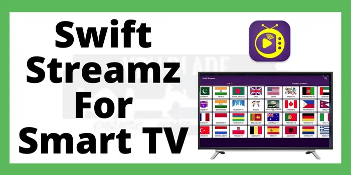 Swift Streamz For Smart TV