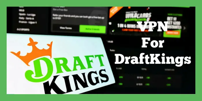 VPN For DraftKings