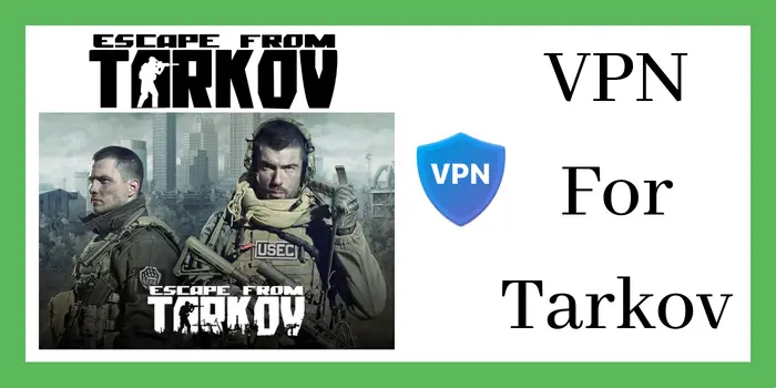 VPN For Tarkov