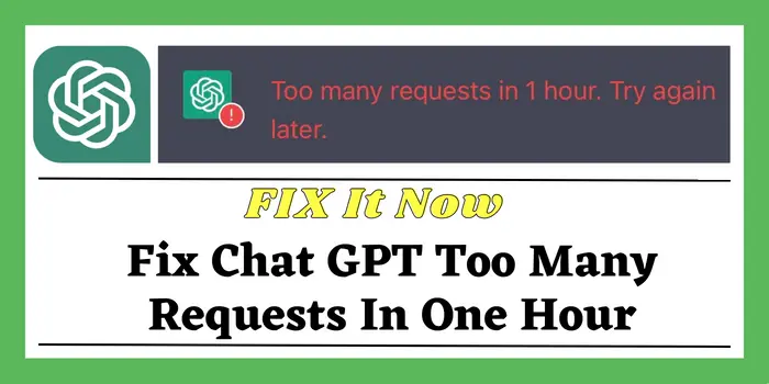 Fix Chat GPT too many requests in one hour request error