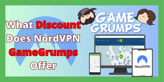What Discount Does NordVPN GameGrumps Offer