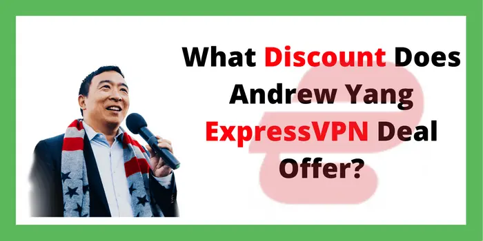 what discount does Andrew Yang ExpressVPN deal offer