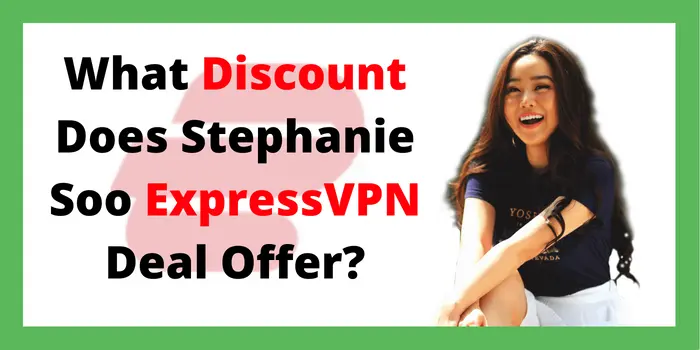 what discount does stephanie soo ExpressVPN deal offer