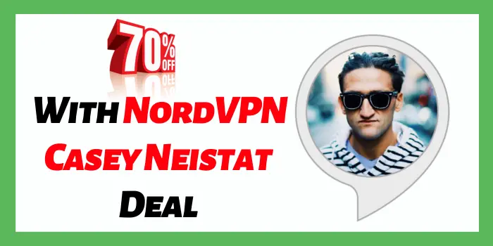 70% off NordVPN Casey Neistat deal