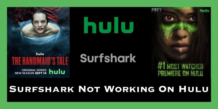 Surfshark Not Working On Hulu
