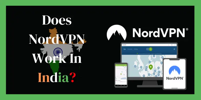 Does NordVPN Work In India