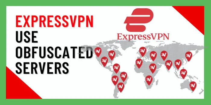 ExpressVPN Use Obfuscated Servers