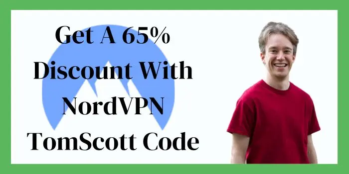 Get A 65 Discount With NordVPN TomScott Code