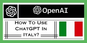 How To Use ChatGPT In Italy