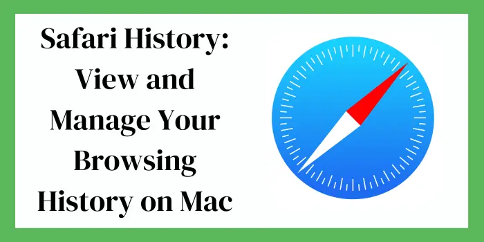 Safari History: View And Manage Your Browsing History On Mac