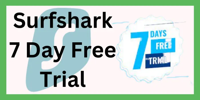 Surfshark 7 Day Free Trial