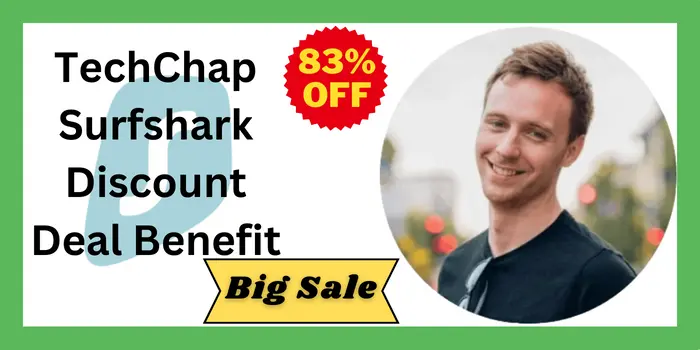 TechChap Surfshark Discount Deal Benefit