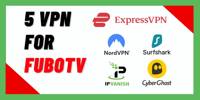 5 VPN for FuboTV