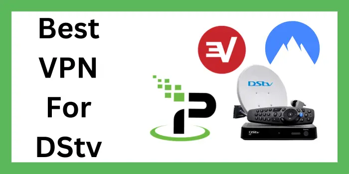 Best VPN For DStv