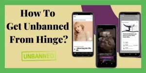How To Get Unbanned From Hinge?