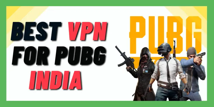 Best VPN for PUBG India