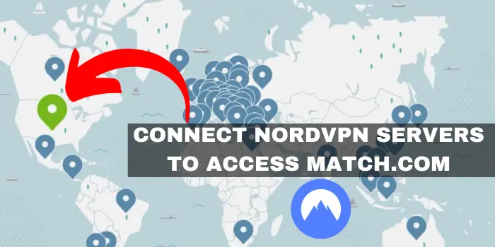 connect NordVPN's servers to access Match.com