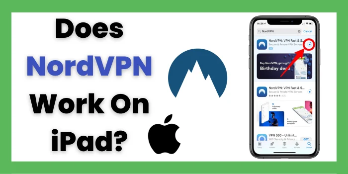 Does NordVPN Work On iPad?
