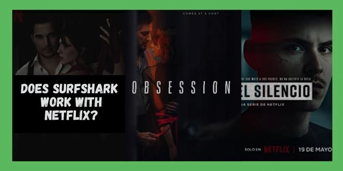 Does Surfshark Work With Netflix