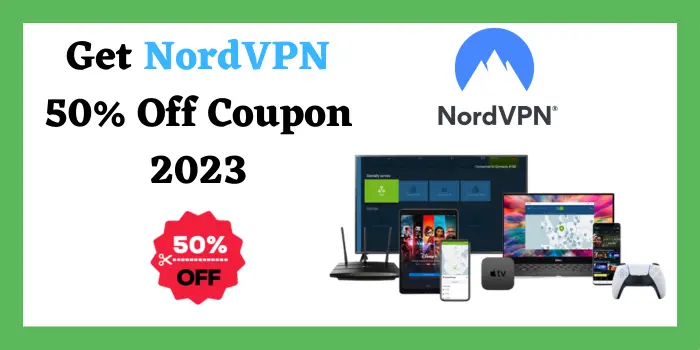 Get NordVPN 50% Off Coupon 