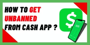 How To Get Unbanned From Cash App?