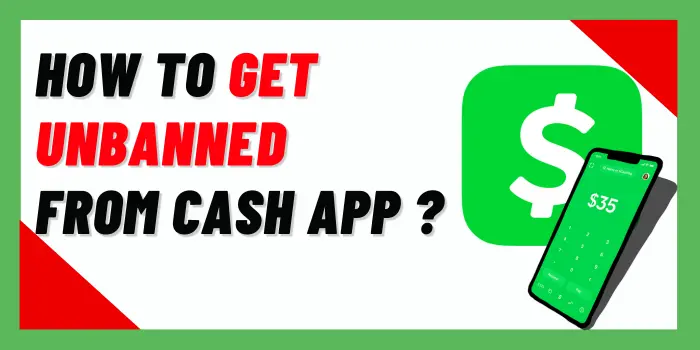How To Get Unbanned From Cash App?